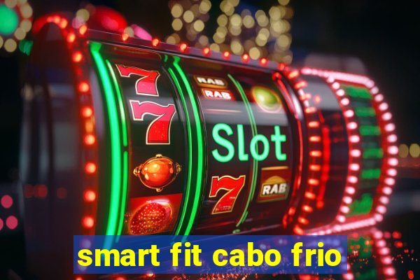 smart fit cabo frio